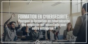Formation en Cybersécurité des Employés Un Atout Essentiel pour les Entreprises