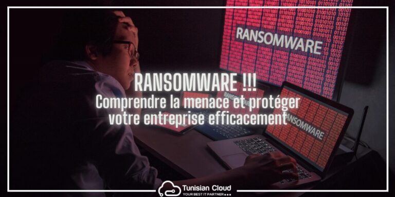 Ransomware Comprendre la menace et protéger votre entreprise efficacement