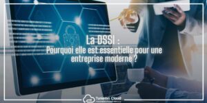 DSSI :une direction essentielle pour les entreprises modernes