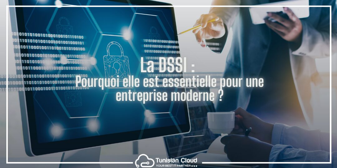 DSSI :une direction essentielle pour les entreprises modernes